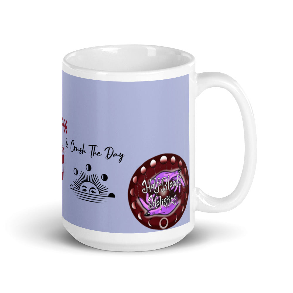 Crystals, Coffee And Crush the Day glossy mug