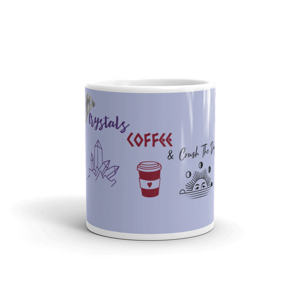 Crystals, Coffee And Crush the Day glossy mug